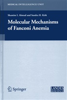 S. Ahmad, Shami Ahmad, Shamim Ahmad, Shamim I. Ahmad, Kirk, Kirk... - Molecular Mechanisms of Fanconi Anemia