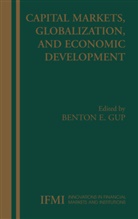 Bento E Gup, Benton E Gup, Benton E. Gup - Capital Markets, Globalization, and Economic Development