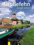 Silk Arends, Silke Arends, Silke Arends-Vernholz, Martin Stromann, Martin Stromann - Grossefehn. Land sehen!