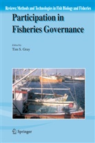 T. S. Gray, Tim Gray, Tim S. Gray, Ti S Gray, Tim S Gray - Participation in Fisheries Governance