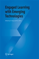 Hung, D Hung, D. Hung, David Hung, M. S. Khine, M.S. (Nanyang Technological University) Khine... - Engaged Learning with Emerging Technologies