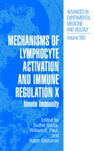 Willia E Paul, William E Paul, Sudhir Gupta, William E. Paul, Ralph Steinman - Mechanisms of Lymphocyte Activation and Immune Regulation X. Vol.10
