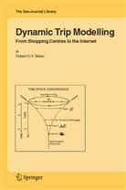 R. G. Baker, Robert G V Baker, Robert G. V. Baker, Robert G. V. (University of New England) Baker, Robert G.V. Baker - Dynamic Trip Modelling