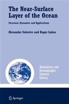 R. Lukas, Roger Lukas, A. Soloviev, Alexander Soloviev - The Near-Surface Layer of the Ocean