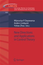 Wijesuriya P. Dayawansa, Ander Lindquist, Anders Lindquist, Yishao Zhou - New Directions and Applications in Control Theory