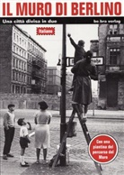 Thomas Flemming, Thomas  Koch Flemming, Hagen Koch, Stefania Garosio - Il Muro di Berlino