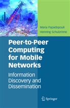 Mari Papadopouli, Maria Papadopouli, Henning Schulzrinne - Peer-to-Peer Computing for Mobile Networks