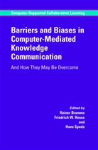 Rainer Bromme, Friedrich W. Hesse, Hans Spada, Friedric W Hesse, Friedrich W Hesse - Barriers and Biases in Computer-Mediated Knowledge Communication