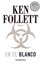 Ken Follett - En el Blanco