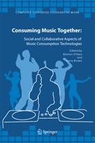 Brown, Brown, Barry Brown, Kento O'Hara, Kenton O'Hara - Consuming Music Together
