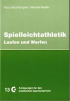 Katzenberge, Katzenbogne, Han Katzenbogner, Hans Katzenbogner, Medler, Michael Medler - Spielleichtathlethik 1. Laufen und Werfen