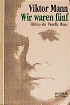 Viktor Mann - Wir waren fünf