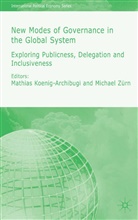 Mathias Zurn Koenig-Archibugi, Koenig-Archibugi, M Koenig-Archibugi, M. Koenig-Archibugi, Mathias Koenig-Archibugi, M. Zurn... - New Modes of Governance in the Global System