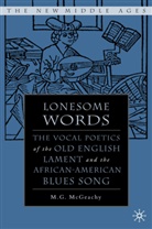 M McGeachy, M. McGeachy, M. G. McGeachy, Margaret G. Mcgeachy - Lonesome Words