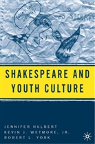 Hulbert, J Hulbert, J. Hulbert, Jennifer Hulbert, K Wetmor Jr, K Wetmore Jr... - Shakespeare and Youth Culture