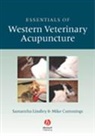 Cummings, Mike Cummings, T. M. Cummings, Lindley, S Lindley, Samantha Lindley... - Essentials of Western Veterinary Acupuncture
