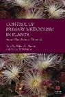 Mcmanus, Michael McManus, Plaxton, William Plaxton, Michael T McManus, Michael T. McManus... - Control of Primary Metabolism in Plants