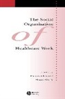 Allen, Davina (University of Cardiff) Pilnick Allen, Davina Pilnick Allen, Pilnick, Davina Allen, Alison Pilnick - Social Organisation of Healthcare Work