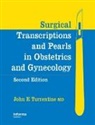John Turrentine, John E. Turrentine, John E. (Hamilton Medical Center Turrentine, TURRENTINE JOHN E, Turrentine John E. - Surgical Transcriptions and Pearls in Obstetrics and Gynecology