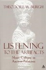 Theodore W Burgh, Theodore W. Burgh, Burgh Theodore W. - Listening to the Artifacts
