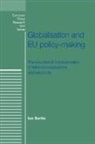 Ian Bartle - Globalisation and Policy Making in the E U