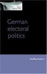 Geoffrey K. Roberts - German Electoral Politics