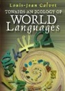 L-J Calvet, Louis-Jean Calvet, Louis-Jean (University of Paris V Calvet, Calvet Louis-Jean - Towards an Ecology of World Languages