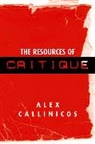 a Callinicos, Alex Callinicos, Alex (Kings College London) Callinicos - The Resources of Critique