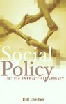 B Jordan, Bill Jordan, Bill (University of Plymouth) Jordan - Social Policy for the Twenty First Century New Perspectives, Big Issue