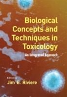 Jim E. Riviere, Jim E. (North Carolina State University Riviere, Jim E Riviere, Jim E. Riviere, Jim E. (North Carolina State University Riviere, Riviere Jim E. - Biological Concepts and Techniques in Toxicology
