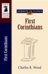 Charles R Wood, Charles R. Wood - Sermon Outlines on First Corinthians