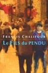 Francis Chalifour - Le Fils du pendu