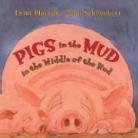 Lynn Plourde, John Schoenherr - Pigs in the Mud in the Middle of the Rud