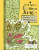Brod Bagert - Hormone Jungle