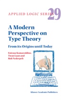 F Kamareddine, F D Kamareddine, F. D. Kamareddine, F.D. Kamareddine, Fairouz Kamareddine, Fairouz D. Kamareddine... - A Modern Perspective on Type Theory