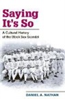 Daniel A. Nathan - Saying It''s So