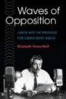 Elizabeth Fones-wolf, Elizabeth A. Fones-Wolf - Waves of Opposition