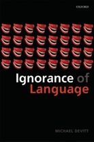 Michael Devitt, Michael (City University of New York) Devitt - Ignorance of Language