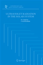 A Hanslmeier, A. Hanslmeier, Arnold Hanslmeier, M. Vazquez, Vázquez, M Vázquez... - Ultraviolet Radiation in the Solar System