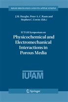Pete A C Raats, Peter A C Raats, Stephen C Cowin, Stephen C. Cowin, J. M. Huyghe, Jacques Huyghe... - IUTAM Symposium on Physicochemical and Electromechanical, Interactions in Porous Media