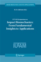 D Gilchrist, M D Gilchrist, M. D. Gilchrist - IUTAM Symposium on Impact Biomechanics: From Fundamental Insights to Applications