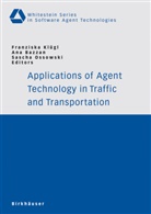 An Bazzan, Ana Bazzan, Ana (Hrsg.) Bazzan, Ana L. C. Bazzan, Franziska Klügl, Franziska (Hrsg.) Klügl... - Applications of Agent Technology in Traffic and Transportation