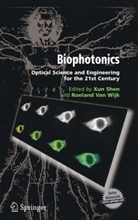Xun Shen, van Wijk, Roel van Wijk, Roeland Van Wijk, Roel Wijk, Roel van Wijk... - Biophotonics, w. CD-ROM