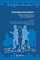 Leopoldina Fortunati, Leslie Haddon, Annevi Kant, Kari-Hans Kommonen, Eni Mante, Enid Mante... - Everyday Innovators