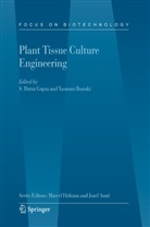 Dutta Gupta, S Dutta Gupta, S. Dutta Gupta, S. D. Gupta, S. Dutta Gupta, Ibaraki... - Plant Tissue Culture Engineering