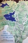 Christopher Bursk - The First Inhabitants of Arcadia