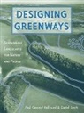 Paul Cawood Hellmund, Paul Cawood Smith Hellmund, Paul Cawood/ Smith Hellmund, Daniel Smith, Daniel Somers Smith - Designing Greenways