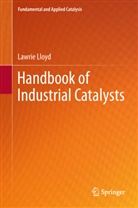L. Lloyd, Lawrie Lloyd - Handbook of Industrial Catalysts