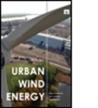 Neil Campbell, Alan Harries, Harries Alan, Sinisa Stankovic, Stankovic Sinisa - Wind Energy in the Built Environment