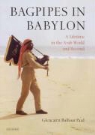 Glencairn Balfour-Paul, Paul Balfour Glencairn, Glencairn Balfour Paul - Bagpipes in Babylon
